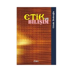 ETIK VE BİLİŞİM - GÖZDE DEDEOĞLU