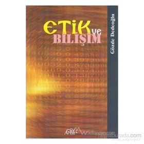 ETIK VE BİLİŞİM - GÖZDE DEDEOĞLU