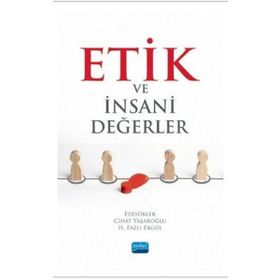 Etik ve İnsani Değerler - Nobel Yayınevi