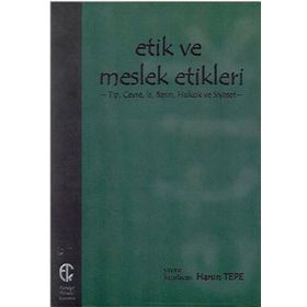 Etik ve Meslek Etikleri - Harun Tepe