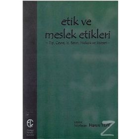 Etik ve Meslek Etikleri - Harun Tepe