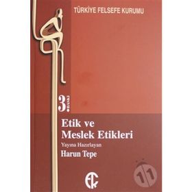 Etik ve Meslek Etikleri - Harun Tepe