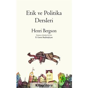 Etik ve Politika Dersleri - Henri Bergson