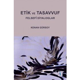 ETIK VE TASAVVUF - KENAN GÜRSOY