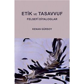ETIK VE TASAVVUF - KENAN GÜRSOY