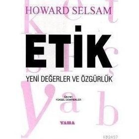 ETIK YENI DEĞERLER VE ÖZGÜRLÜK - HOWARD SELSAM