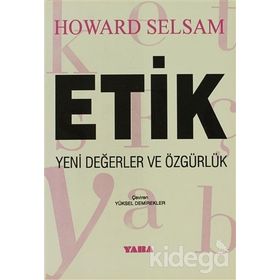 ETIK YENI DEĞERLER VE ÖZGÜRLÜK - HOWARD SELSAM