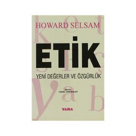 ETIK YENI DEĞERLER VE ÖZGÜRLÜK - HOWARD SELSAM