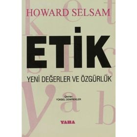 ETIK YENI DEĞERLER VE ÖZGÜRLÜK - HOWARD SELSAM