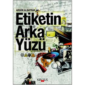 ETIKETIN ARKA YÜZÜ - ARGÜN ALBAYRAK