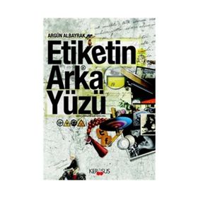 ETIKETIN ARKA YÜZÜ - ARGÜN ALBAYRAK