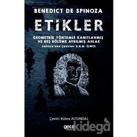 Etikler - Benedict De Spinoza