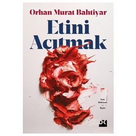Etini Acıtmak - Orhan Murat Bahtiyar