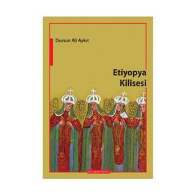 ETIYOPYA KILISESI - DURSUN ALI AYKIT