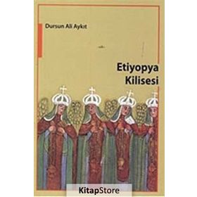 ETIYOPYA KILISESI - DURSUN ALI AYKIT