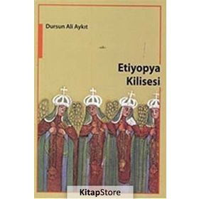 ETIYOPYA KILISESI - DURSUN ALI AYKIT