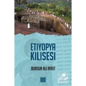 ETIYOPYA KILISESI - DURSUN ALI AYKIT