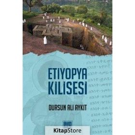 ETIYOPYA KILISESI - DURSUN ALI AYKIT
