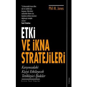 Etki ve İkna Stratejileri Phil M. Jones