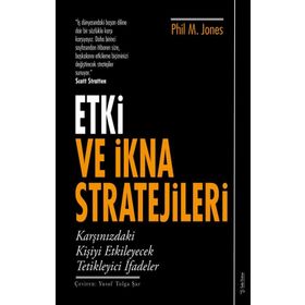 Etki ve İkna Stratejileri Phil M. Jones