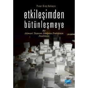 Etkileşimden Bütünleşmeye - Pınar Dinç Kalaycı