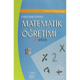 ETKİLEŞİME DAYALI MATEMATIK ÖĞRETİMİ - AHMET YIKMIŞ