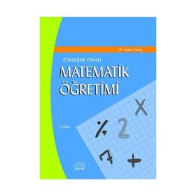 ETKİLEŞİME DAYALI MATEMATIK ÖĞRETİMİ - AHMET YIKMIŞ