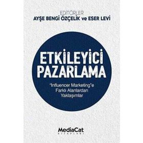 Etkileyici Pazarlama - Ayşe Bengi Özçelik