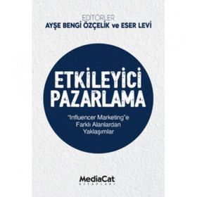 Etkileyici Pazarlama - Ayşe Bengi Özçelik