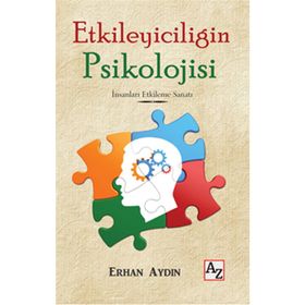 Etkileyiciliğin Psikolojisi - Erhan Aydın