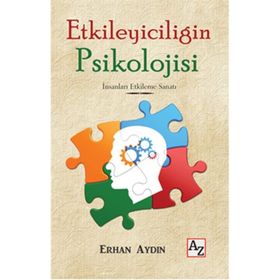 Etkileyiciliğin Psikolojisi - Erhan Aydın