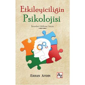 Etkileyiciliğin Psikolojisi - Erhan Aydın