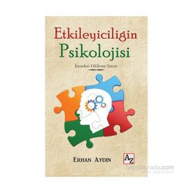 Etkileyiciliğin Psikolojisi - Erhan Aydın