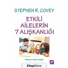 Etkili Ailelerin 7 Alışkanlığı - Stephen M. R Covey