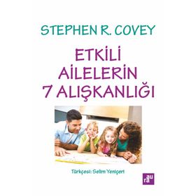 Etkili Ailelerin 7 Alışkanlığı - Stephen M. R Covey