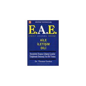 Etkili Anababa Eğitiminde Uygulamalar E.A.E. - Thomas Gordon