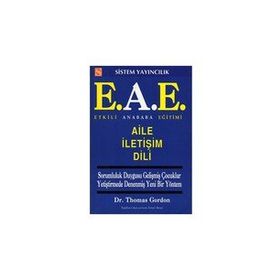 Etkili Anababa Eğitiminde Uygulamalar E.A.E. - Thomas Gordon