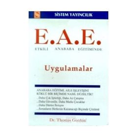 Etkili Anababa Eğitiminde Uygulamalar E.A.E. - Thomas Gordon