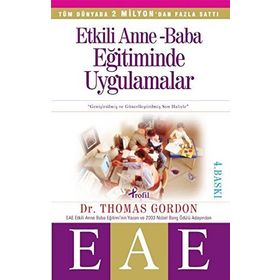 ETKILI ANNE BABA EĞİTİMİNDE UYGULAMALAR - GORDON YAYINCI