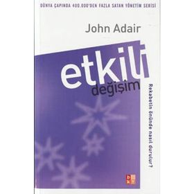 ETKILI DEĞIŞIM - JOHN ADAIR
