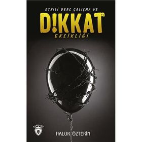Etkili Ders Çalışma Ve Dikkat Eksikliği - Haluk Öztekin
