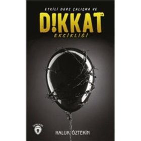 Etkili Ders Çalışma Ve Dikkat Eksikliği - Haluk Öztekin