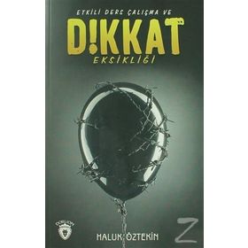 Etkili Ders Çalışma Ve Dikkat Eksikliği - Haluk Öztekin