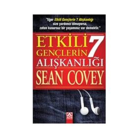 Etkili Gençlerin 7 Alışkanlığı - Sean Covey