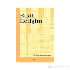 ETKILI İLETİŞİM - HACI MUSTAFA AÇIKGÖZ