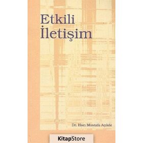 ETKILI İLETİŞİM - HACI MUSTAFA AÇIKGÖZ