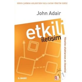 Etkili İletişim - John Adair