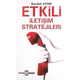ETKILI İLETİŞİM STRATEJILERI - NURULLAH AYDIN