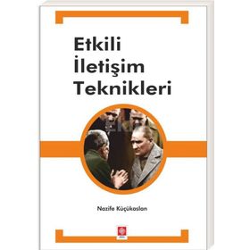 Etkili İletişim Teknikleri - Nazife Küçükaslan