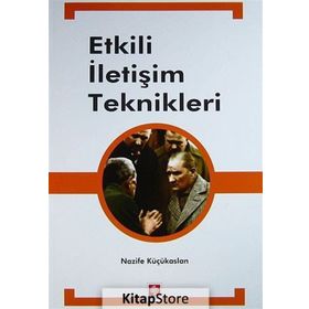 Etkili İletişim Teknikleri - Nazife Küçükaslan